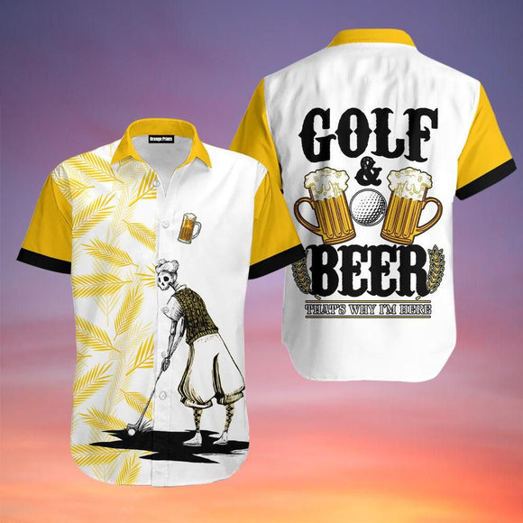 Golf And Beer That’s Why I’m Here White Hawaiian Shirt For Men