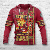 20% SALE OFF Calgary Flames Hoodies Cheap I'm Retired